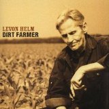 Levon Helm: Dirt Farmer